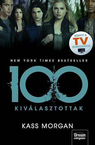 Kass Morgan - 100 - Kivlasztottak 1. rsz