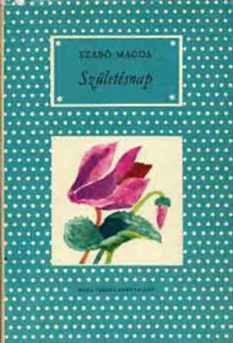 Szab� Magda: - Sz�let�snap      -P�tty�s k�nyv