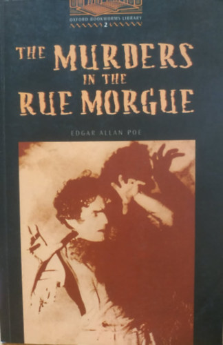 Edgar Allan Poe - The Murders in the Rue Morgue - Oxford Bookworms Library 2