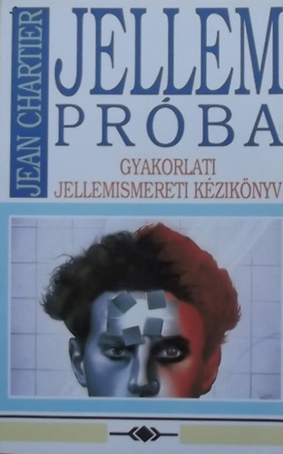 Jean Chartier - Jellem pr�ba - Gyakorlati jellemismereti k�zik�nyv