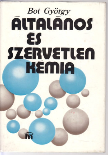 Bot Gy�rgy - �ltal�nos �s szervetlen k�mia