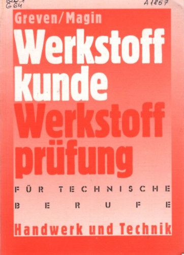 Emil Greven - Werkstoffkunde und Werkstoffprfung fr technische berufe