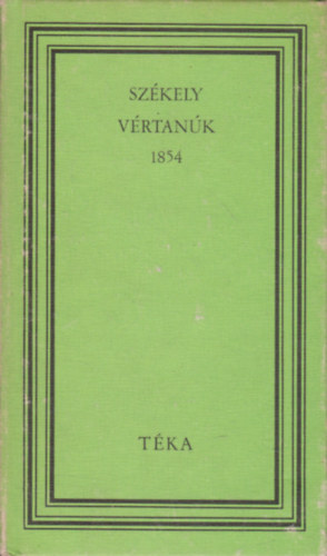 Krolyi Dnes  (szerk.) - Szkely vrtank 1854 (tka)