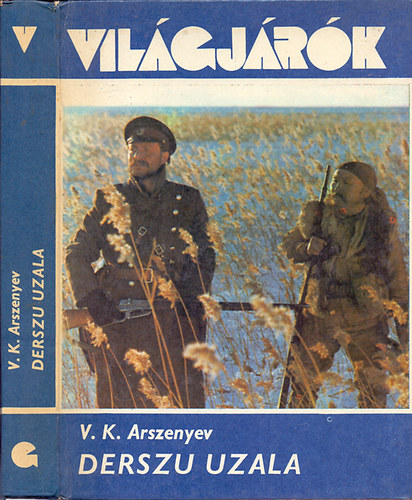 V. K. Arszenyev - Derszu Uzala - A Tvol-kelet serdeiben