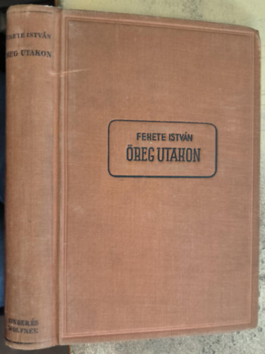 Fekete Istvn - reg utakon