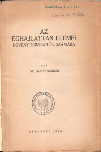 Dr. Bacs Nndor - Az ghajlattan elemei nvnytermesztk szmra