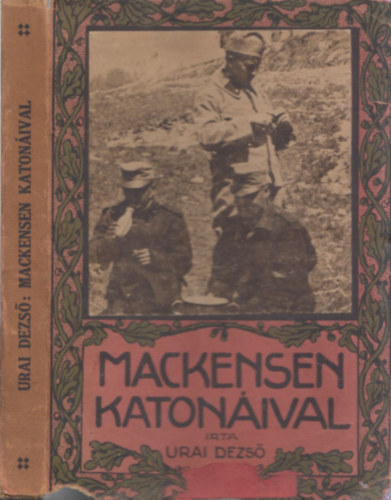 Urai Dezs - Mackensen katonival