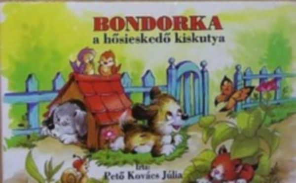 Radvny Zsuzsa Pet Kovcs Jlia - Bondorka a hsiesked kiskutya