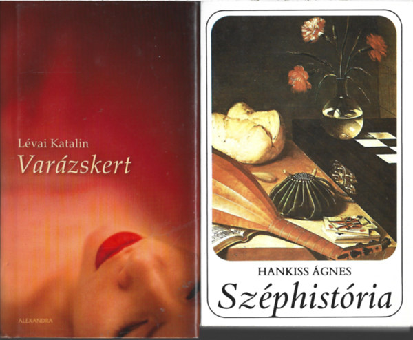 2 db könyv, Lévai Katalin: Varázskert, Hankiss Ágnes: Széphistória