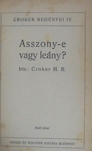 B. M. Croker - Asszony-e vagy leny?