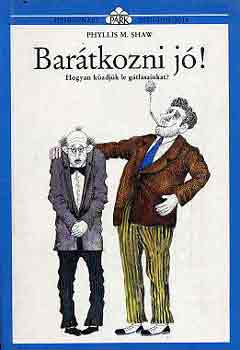 Phyllis M. Shaw - Bar�tkozni j�!