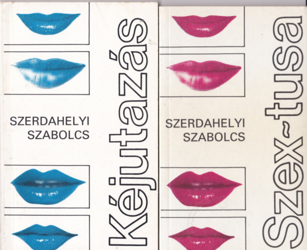 Szerdahelyi Szabolcs - Kjutazs + Szex-tusa