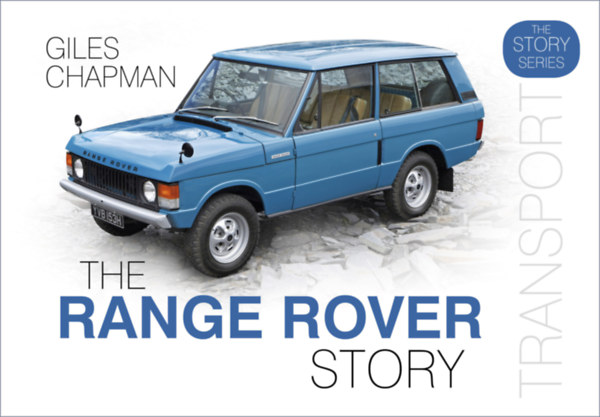 Giles Chapman - The Range Rover Story (angol nyelv)