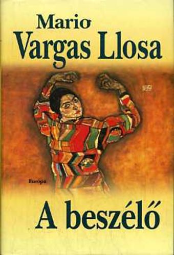 Mario Vargas LLosa - A besz�l�