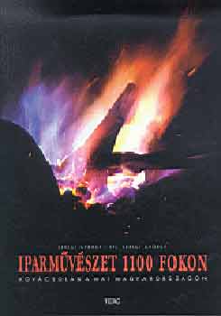 Ifj.Seregi Gy. Seregi György - Iparművészet 1100 fokon - Kovácsolás a mai Magyarországon