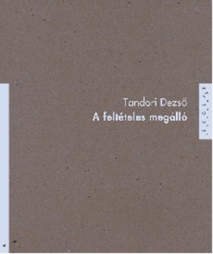 Tandori Dezs� - A felt�teles meg�ll�