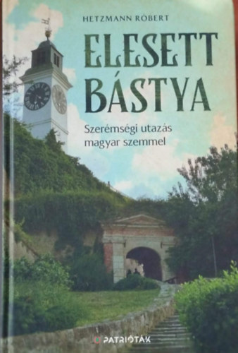 Hetzmann Róbert (szerk.) - Elesett bástya