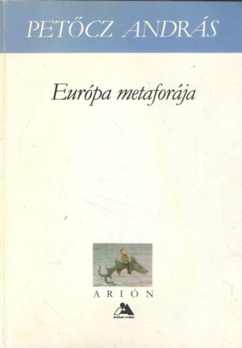 Petőcz András - Európa metaforája (Dedikált)