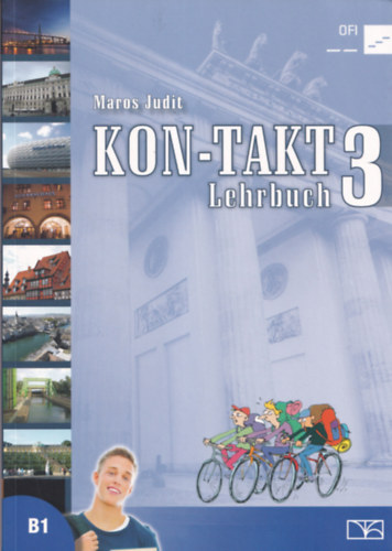 Maros Judit - KON -TAKT 3 - Arbeitsbuch B1 - Lehrbuch B1