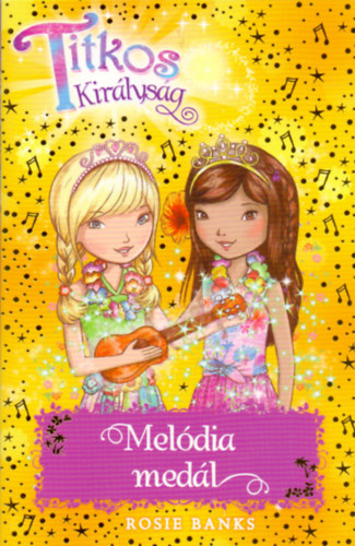 Rosie Banks - Titkos Kir�lys�g 28. - Mel�dia med�l