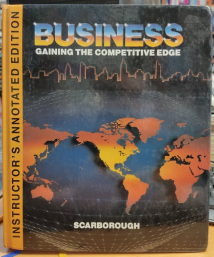 Norman M. Scarborough - Business Gaining the Competitive Edge - Instructor's Annotated Edition