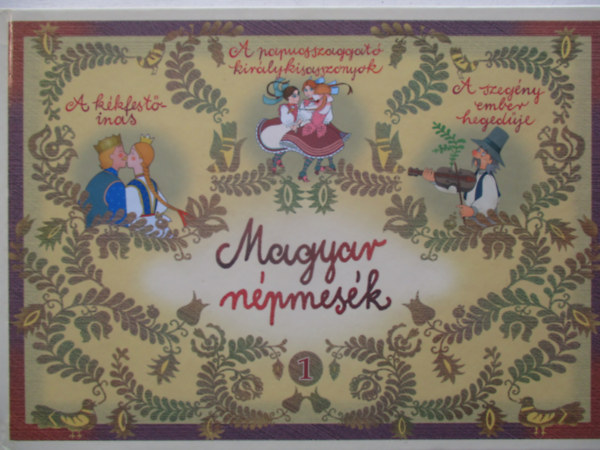 Szerk: Neuberger Gizella - Magyar n�pmes�k 1.