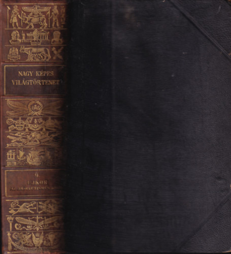 Marczali Henrik  (szerk.) - Nagy k�pes vil�gt�rt�net IX.- Az �jkor III. (Az absolutismus kora)