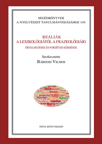 Brdosi Vilmos  (szerk.) - Relik - A lexikolgitl a frazeolgiig - rtelmezsek s fordtsi krdsek