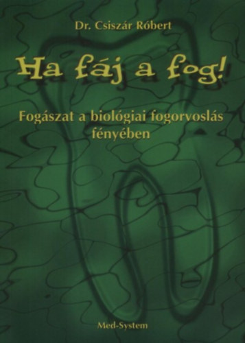 Csiszr Rbert - Ha fj a fog!