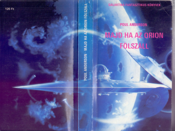 Poul Anderson - Majd ha az Orion f�lsz�ll (Galaktika Fantasztikus K�nyvek)
