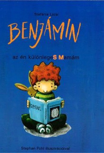 Stefanie Lazai - Benj�min (az �n k�l�nlegeS Mam�m)