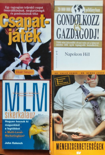 Blair Singer, Napoleon Hill, Dr.Vall-Dr.Brny-Dr.Nemes John Kalench - 4db Vllalkoz knyv:MLM sikerkalauz,Csapatjtk,Gondolkozz s gazdagodj!,Menedzserbetegsgek