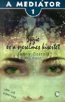 Meg Cabot - Suzie �s a szerelmes k�s�rtet - A Medi�tor 1.
