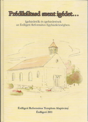 Pr�dik�ltasd szent ig�det...