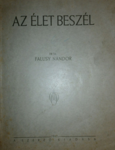 Falusy N�ndor - Az �let besz�l