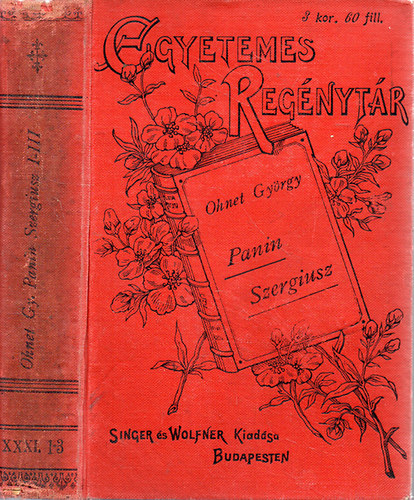 Ohnet Gyrgy - Panin Szergiusz I-III. (Egyben)