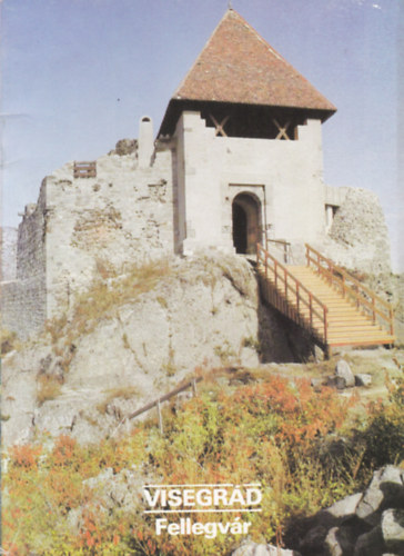 Visegr�d - Fellegv�r