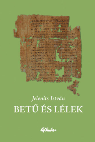 Jelenits Istv�n - Bet� �s l�lek