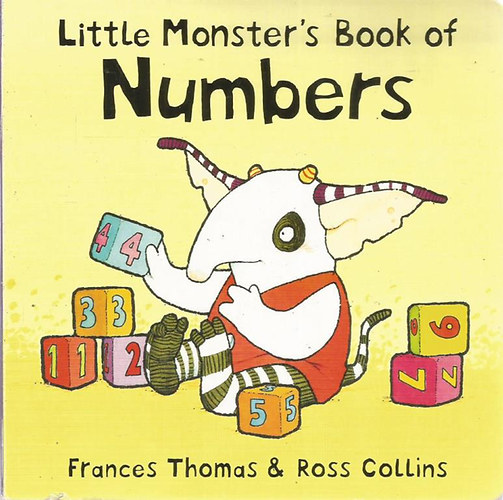 Frances Thomas and Ross Collins - Little Monster's Book of Numbers