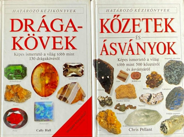 Cally Hall, Chris Pellant - 2 db Hat�roz� k�zik�nyv: Dr�gak�vek + K�zetek �s �sv�nyok