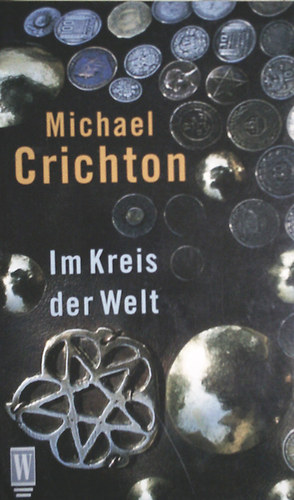 Michael Crichton - Im Kreis der Welt