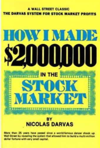 Nicolas Darvas - How I Made $2,000,000 In The Stock Market
