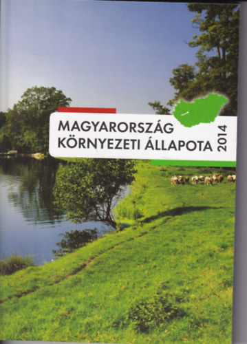 Riesz L�r�nt  (szerk) - Magyarorsz�g k�rnyezeti �llapota 2014