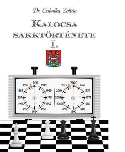 Czibulka Zoltn - Kalocsa sakktrtnete I.