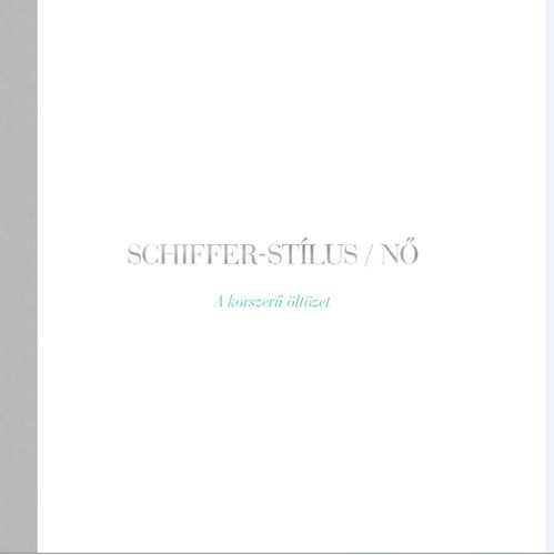 Dr. Schiffer Miklós - Schiffer-stílus / Nő