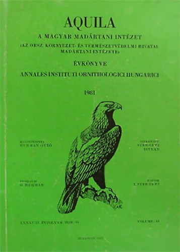 Sterbetz István  (Szerk.) - Aquila:A Magyar Madártani Intézet Évkönyve 1981