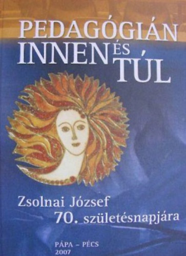 Kiss �va  (szerk.) - Pedag�gi�n innen �s t�l