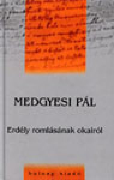 Medgyesi P�l - Erd�ly roml�s�nak okair�l