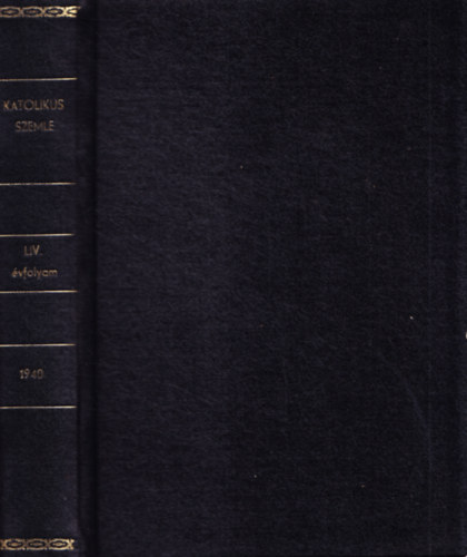 Katolikus Szemle LIV. �vfolyam, 1940