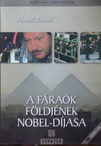 Ahmed Zewail - A fáraók földjének Nobel-díjasa